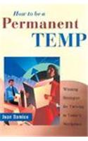 How to be a Permanent Temp