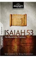 Isaiah 53: The Mysterious Prophecy: Nine Lessons for Group Exploration(Daylight Bible Studies)