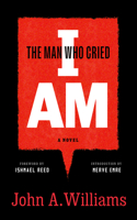 Man Who Cried I Am: A Novel