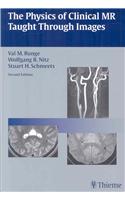 The Physics of Clinical MR Taught Through Images