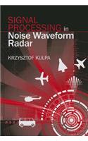 Signal Processing in Noise Waveform Radar