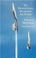 Ten Propositions Regarding Air Power