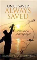 Once Saved, Always Saved: (English)