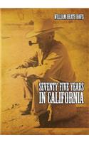 Seventy Five Years in California