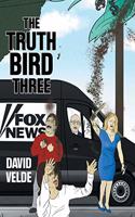 Truth Bird Three
