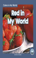 Red in My World: (Colors in My World)