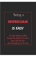 Being A Musician Is Easy