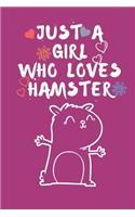 Just A Girl Who Loves Hamster