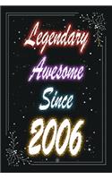 Legendary Awesome Since 2006 Notebook Birthday Gift: Lined Notebook / Journal Gift, 120 Pages, 6x9, Soft Cover, Matte Finish