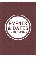 Events & Dates to Remember: Reminder Journal Organized by Monthly - Perpetual Calendar Record Book for Important & Special Birthdays, Anniversaries, Appointments, etc. Logbook 