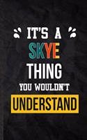 It's a Skye Thing You Wouldn't Understand