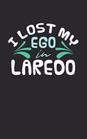 I lost my ego in Laredo: 6x9 - notebook - dot grid - city of birth