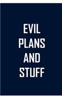 Evil Plans and Stuff