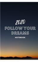 2020 Follow your dreams