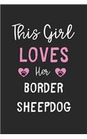 This Girl Loves Her Border Sheepdog