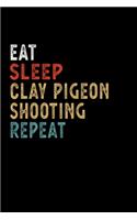 Eat Sleep Clay Pigeon Shooting Repeat Funny Sport Gift Idea