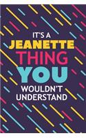 It's a Jeanette Thing You Wouldn't Understand