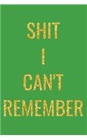 Shit I Can't Remember: Greatest Password Log To Track All Your Passwords 6x9 Inches, 120 Pages