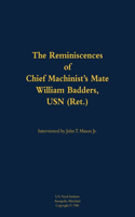 The Reminiscences of Chief Machinist's Mate William Badders, USN (Ret.)