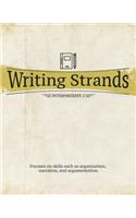 Writing Strands: Intermediate 2: Intermediate 2: Focuses on Skills Such as Organization, Narration, and Argumentation.