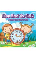 I Can Read the Clock A Telling Time Book for Kids