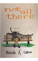 Not All There