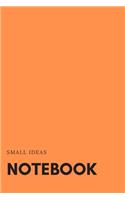 Small Ideas Notebook
