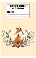 Composition Notebook: Draw and Write Journal, Fox Notebook, School Workbook, Activity Book, Ruled Paper For Notes, Assignments, Creative Writing