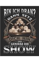 Bin Ich Dran? Dann Setz dich hin und Genieße die Show: Notizbuch A4 Liniert Tagebuch Lustig Geschenk Journal Buch Pool Billard Snooker