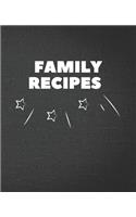 Family Recipes: Blank Recipe Journal / Notebook / Cook Book for Women, Wife, or Mom - Birthday or Christmas Gift