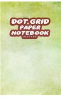 Dot Grid Paper Notebook A5 5.5x8.5: Green Dotted Paper Journal For Design, Drawing, Creating Own Bullet Style Journals, Games and More - Green Background Print