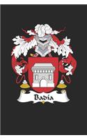 Badia: Badia Coat of Arms and Family Crest Notebook Journal (6 x 9 - 100 pages)