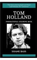 Tom Holland Inspirational Coloring Book