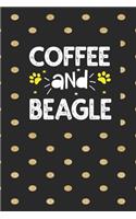 coffee and beagle Notebook: Funny Notebook with Blank Lined Pages For Dog Lover For Journaling, Note Taking And Jotting Down Ideas