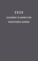 2020 Academic Planner For Registered Nurses: 8.5x11" 2020 Weekly And Monthly Academic Calendar With Yearly Planner