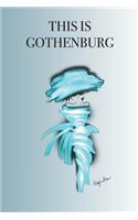 This is Gothenburg: Stylishly illustrated little notebook is the perfect accessory to accompany you on your visit to this beautiful city.