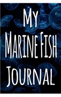 My Marine Fish Journal: The perfect gift for the fish keeper in your life - 119 page lined journal!