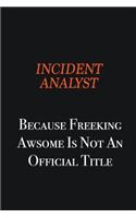 Incident Analyst because freeking awsome is not an official title: Writing careers journals and notebook. A way towards enhancement