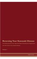 Reversing Your Kawasaki Disease: The 30 Day Journal for Raw Vegan Plant-Based Detoxification & Regeneration with Information & Tips (Updated Edition) Volume 1