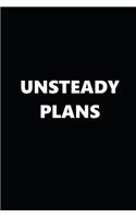 2020 Weekly Planner Funny Humorous Unsteady Plans 134 Pages: 2020 Planners Calendars Organizers Datebooks Appointment Books Agendas