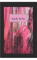 Bride To Be Notes: Notebook