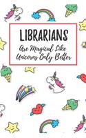Librarians Are Magical Like Unicorns Only Better: 6x9" Dot Bullet Notebook/Journal Funny Gift Idea For School Librarians, Librarians