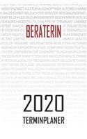 Beraterin - 2020 Terminplaner: Kalender und Organisator für Beraterin. Terminkalender, Taschenkalender, Wochenplaner, Jahresplaner, Kalender 2019 - 2020 zum Planen und Organisiere