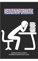 Medizininformatik Semesterplaner - Sommersemester 2020: Terminplaner und Organizer für das Studium. Taschenkalender, Planer, Wochenkalender, Klausurtermine, Vorlesungsplaner, Studiumplaner.