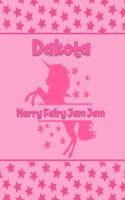 Dakota Merry Fairy Jam Jam: Personalized Draw & Write Book with Her Unicorn Name - Word/Vocabulary List Included for Story Writing