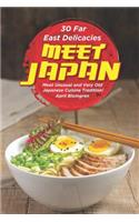 30 Far East Delicacies: Meet Japan: Meet Unusual and Very Old Japanese Cuisine Tradition!