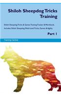 Shiloh Sheepdog Tricks Training Shiloh Sheepdog Tricks & Games Training Tracker & Workbook. Includes: Shiloh Sheepdog Multi-Level Tricks, Games & Agility. Part 1
