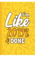 I'm Like 2019% Done, Graduating Class of 2019