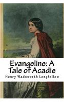 Evangeline: A Tale of Acadie