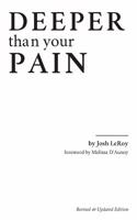 Deeper Than Your Pain